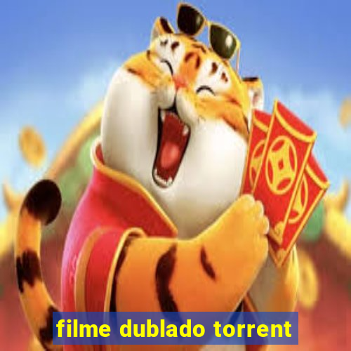 filme dublado torrent